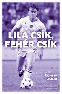 Egressy Zoltán: Lila csík, fehér csík -  (Könyv)