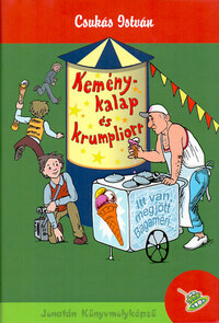 Csukás István: Keménykalap és krumpliorr -  (Könyv)