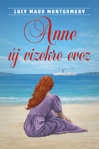 Lucy Maud Montgomery: Anne új vizekre evez -  (Könyv)