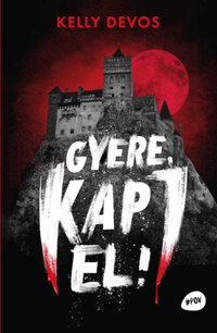 Kelly deVos: Gyere, kapj el -  (Könyv)