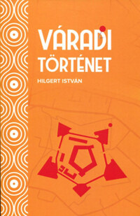 Hilgert István: Váradi történet -  (Könyv)