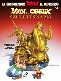 René Goscinny, Albert Uderzo: Asterix 34. - Asterix és Obelix születésnapja -  (Könyv)