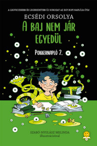 Ecsédi Orsolya: A baj nem jár egyedül - Pokkernapló 2. -  (Könyv)