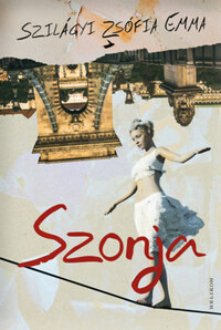 Szilágyi Zsófia Emma: Szonja -  (Könyv)