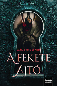 A. M. Strickland: A fekete ajtó -  (Könyv)