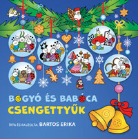 Bartos Erika: Bogyó és Babóca - Csengettyűk -  (Könyv)