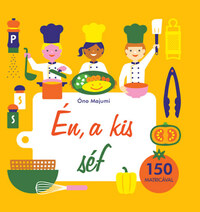 Óno Majumi: Én, a kis séf -  (Könyv)
