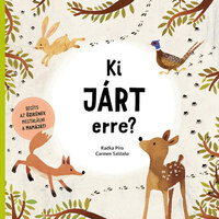 Radka Píro, Carmen Saldana: Ki járt erre? - Segíts az őzikének megtalálni a mamáját! -  (Könyv)
