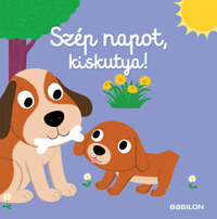 Nathalie Choux: Szép napot, kiskutya! -  (Könyv)