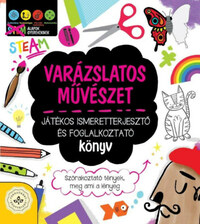 Varázslatos művészet - Játékos ismeretterjesztő és foglalkoztató könyv - Szórakoztató tények, meg ami a lényeg -  (Könyv)