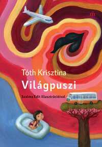 Tóth Krisztina: Világpuszi -  (Könyv)