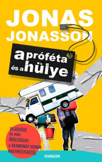 Jonas Jonasson: A próféta és a hülye -  (Könyv)