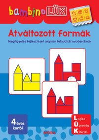Átváltozott formák - Megfigyelés fejlesztését alapozó feladatok óvodásoknak -  (Könyv)