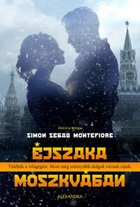 Simon Sebag Montefiore: Éjszaka Moszkvában -  (Könyv)