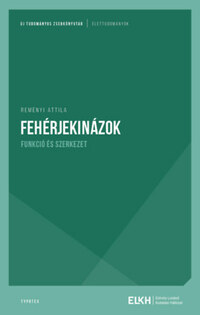 Reményi Attila: Fehérjekinázok - Funkció és szerkezet -  (Könyv)