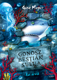 Gina Mayer: Gonosz Bestiák Sulija 2. - Az áruló -  (Könyv)