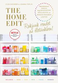 Joanna Teplin, Clea Shearer: The Home Edit Life: Rakjunk rendet az életünkben! -  (Könyv)