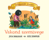Julia Donaldson: Vakond szemüvege -  (Könyv)