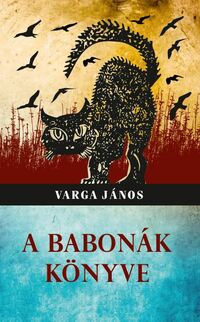 Varga János: A babonák könyve -  (Könyv)