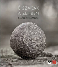 Balázs Imre József: Éjszakák a zenben -  (Könyv)