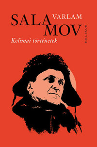 Varlam Salamov: Kolimai történetek -  (Könyv)