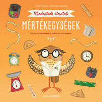 Heidi Fiedler: Mindentudó útmutató - Mértékegységek - Könnyed bevezetés a mérés tudományába -  (Könyv)