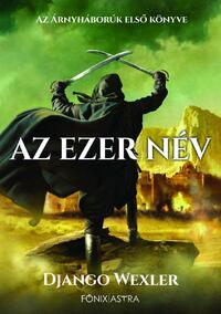 Django Wexler: Az Ezer Név -  (Könyv)
