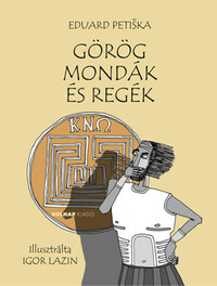 Eduard Petiska: Görög mondák és regék -  (Könyv)