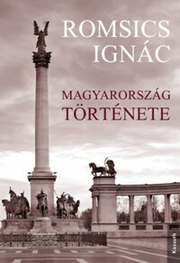 Romsics Ignác: Magyarország története -  (Könyv)
