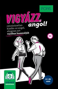 Claire Bell, Emily Bernath: PONS Vigyázz, angol! - online hanganyaggal - cenzúrázatlan kiadás -  (Könyv)