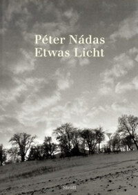 Nádas Péter: Etwas Licht -  (Könyv)