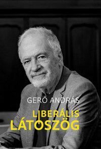 Gerő András: Liberális látószög -  (Könyv)