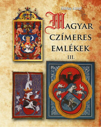 Magyar czímeres emlékek III. -  (Könyv)