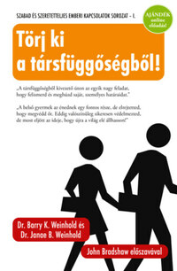Barry K. Weinhold, Dr. Janae B. Weinhold: Törj ki a társfüggőségből! -  (Könyv)