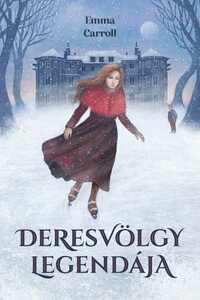 Emma Carroll: Deresvölgy legendája -  (Könyv)