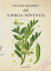 Fráter Erzsébet: A Biblia növényei -  (Könyv)