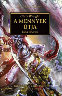 Chris Wraight: A Mennyek útja - Elő a viharból -  (Könyv)