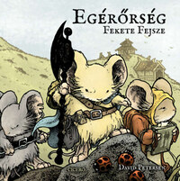 David Petersen: Egérőrség - A Fekete Fejsze -  (Könyv)