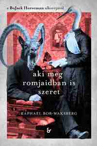 Raphael Bob-Waksberg: Aki még romjaidban is szeret -  (Könyv)