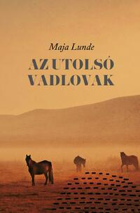 Maja Lunde: Az utolsó vadlovak -  (Könyv)