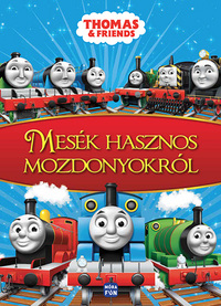 Thomas & Friends - Mesék hasznos mozdonyokról -  (Könyv)