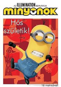 Minyonok - Hős születik! - 16 matricával! -  (Könyv)