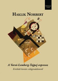 Haklik Norbert: A Varsó-Lemberg-Tajpej expressz -  (Könyv)