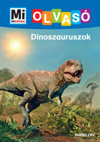 Karin Bischoff: Dinoszauruszok - Mi Micsoda Olvasó -  (Könyv)
