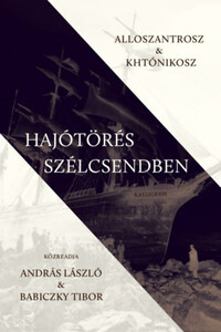 András László, Babiczky Tibor: Hajótörés szélcsendben -  (Könyv)