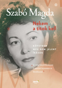 Szabó Magda: Nekem a titok kell -  (Könyv)