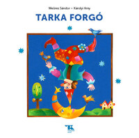 Károlyi Amy, Weöres Sándor: Tarka forgó -  (Könyv)