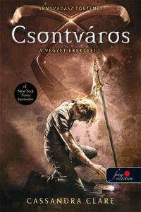 Cassandra Clare: Csontváros - A végzet ereklyéi 1. - Filmes borítóval -  (Könyv)