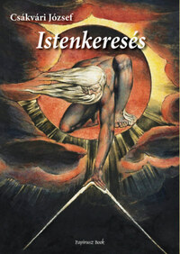 Csákvári József: Istenkeresés -  (Könyv)