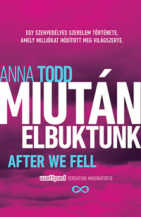 Anna Todd: Miután elbuktunk -  (Könyv)
